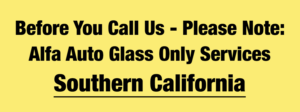 Alfa Auto Glass Only Services Southern California